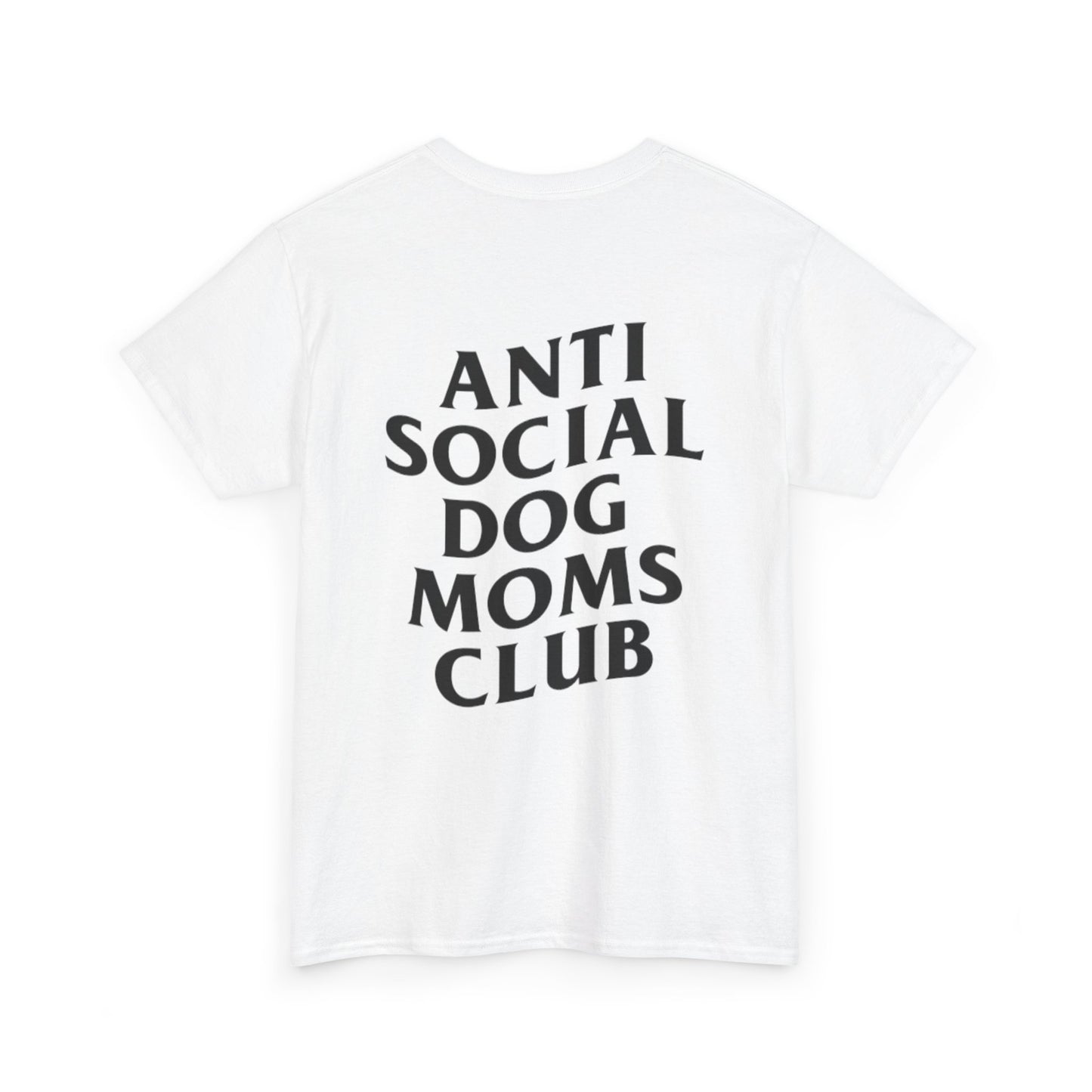 Anti Social Dog Moms Club Tee