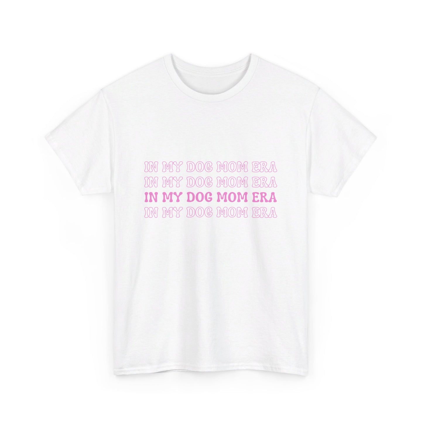 In My Dog Mom Era Tee