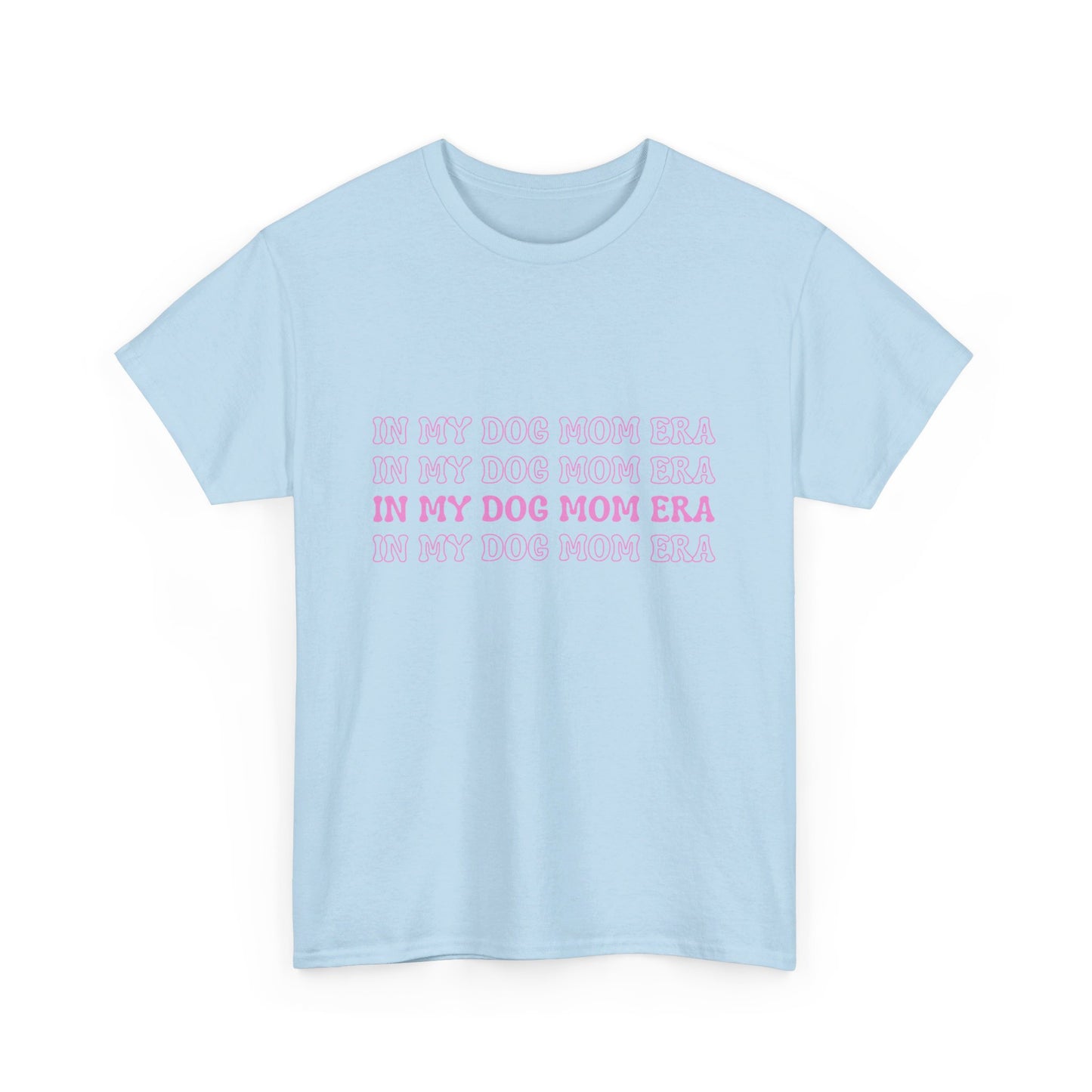 In My Dog Mom Era Tee