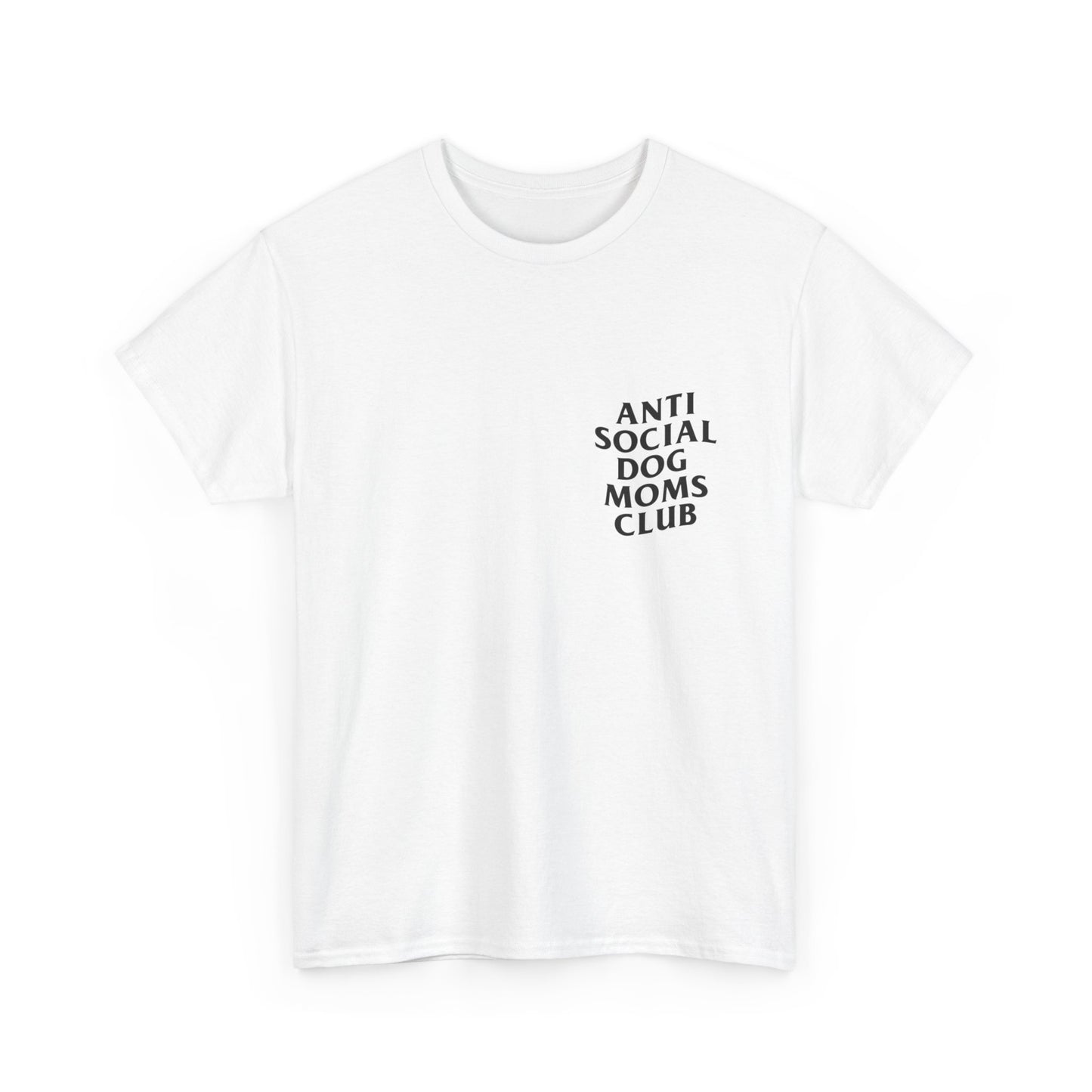 Anti Social Dog Moms Club Tee