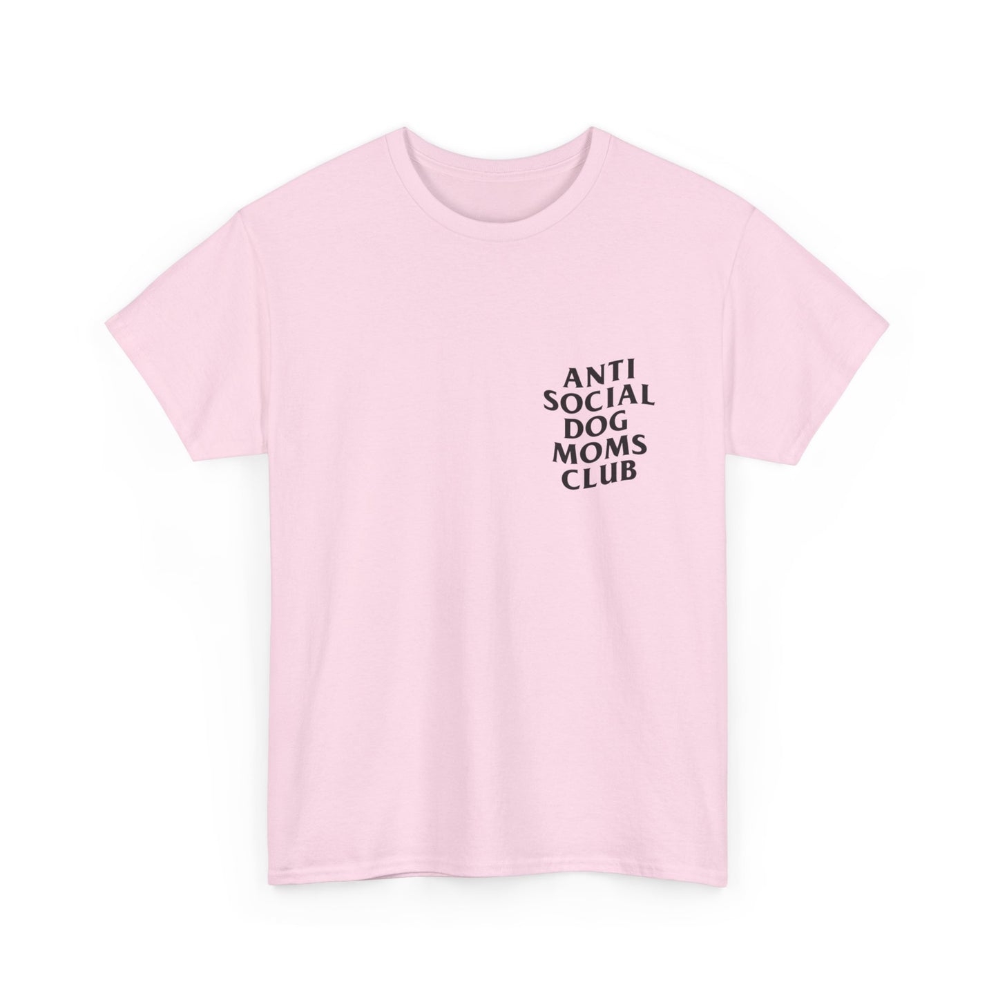 Anti Social Dog Moms Club Tee